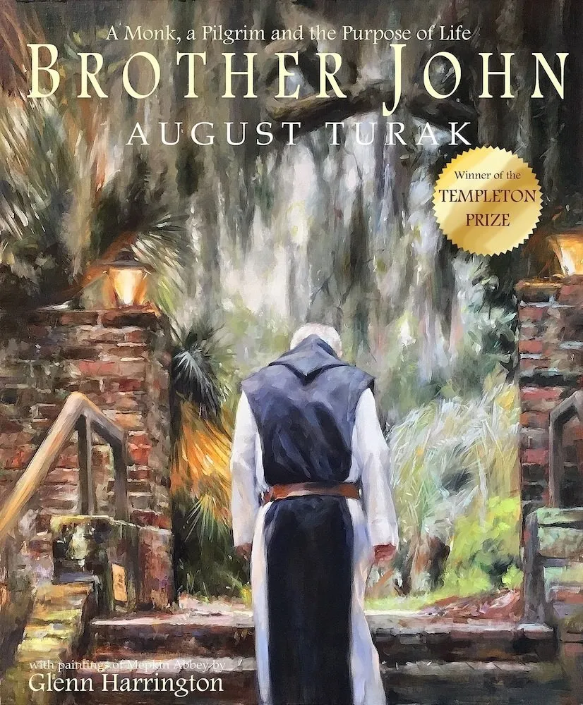 Brother John: A Monk, a Pilgrim and the Purpose of Life Hardcover  October 21, 2018